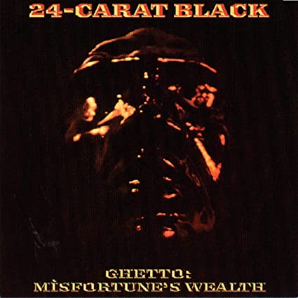 24-Carat Black Ghetto: Misfortune's Wealth (180 Gram Vinyl) - Vinyl