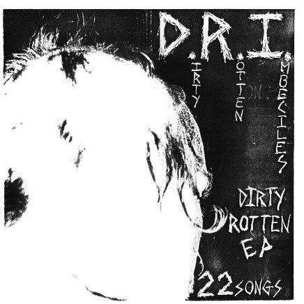 D.R.I. The Dirty Rotten E.P. (7" Single) - Vinyl