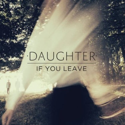 Daughter If You Leave - Vinyl