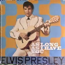 Elvis Presley Elvis Presley - As Long As I Have You - Vinyl