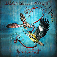 Isbell, Jason & The 400 Unit Here We Rest (Reissue) - Vinyl