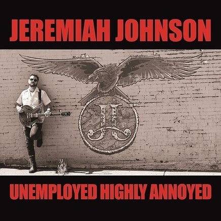 Jeremiah Johnson Unemployed Highly Annoyed LP - Vinyl