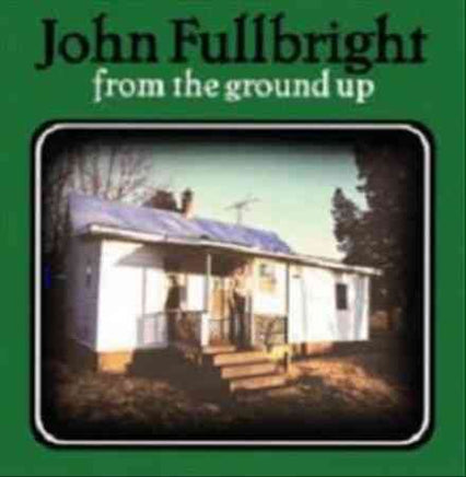 John Fullbright FROM THE GROUND UP - Vinyl