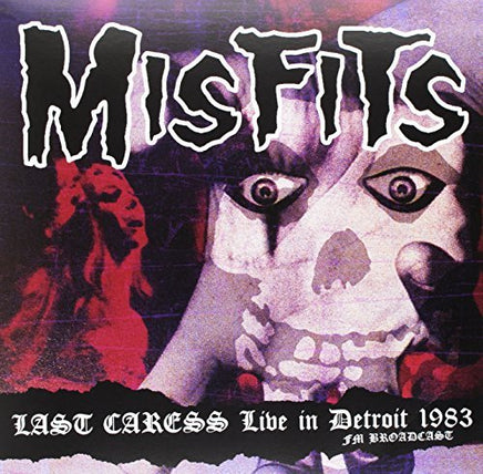 Misfits Last Caress: Live In Detroit 1983 - Fm Broadcast - Vinyl