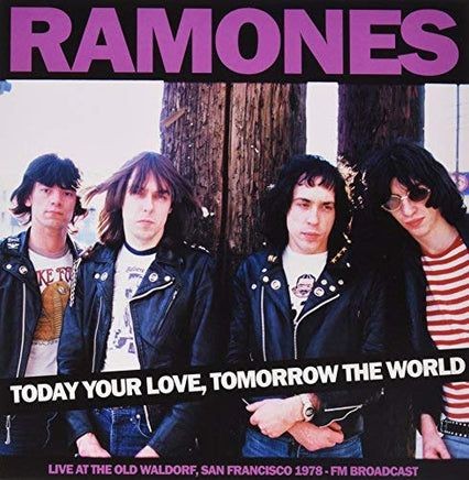 Ramones Today Your Love. Tomorrow The World - Old Waldorf Sf - Fm Broadcast - Vinyl