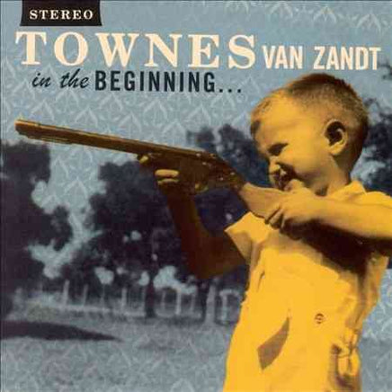 Townes Van Zandt IN THE BEGINNING - Vinyl