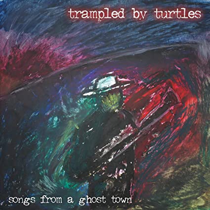 Trampled by Turtles Songs From A Ghost Town (Indie Exclusive, Colored Vinyl) - Vinyl