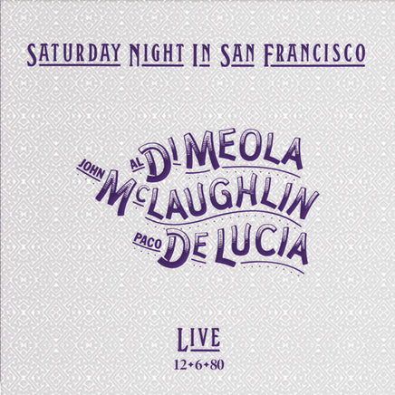 Al Di Meola, John McLaughlin & Paco De Lucia Saturday Night In San Francisco (180 Gram Vinyl) - Vinyl