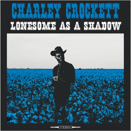 Charley Crockett Lonesome As A Shadow (180 Gram Vinyl) - Vinyl