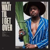 Durand Jones Wait Til I Get Over (Colored Vinyl, Blue Jay) - Vinyl