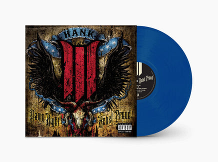 Hank III Damn Right Rebel, Rebel Proud (Translucent Blue Vinyl) (2 Lp's) - Vinyl