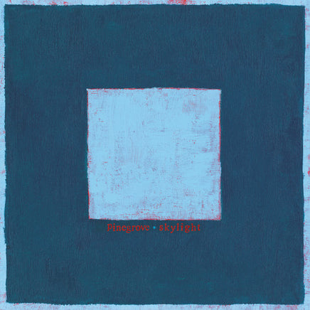 Pinegrove Skylight - Vinyl