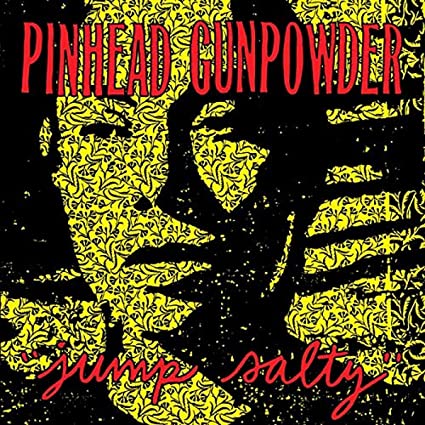 Pinhead Gunpowder Jump Salty - Vinyl