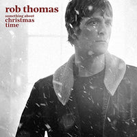 Rob Thomas SOMETHING ABOUT CHRISTMAS TIME (Apple Red Vinyl) - Vinyl