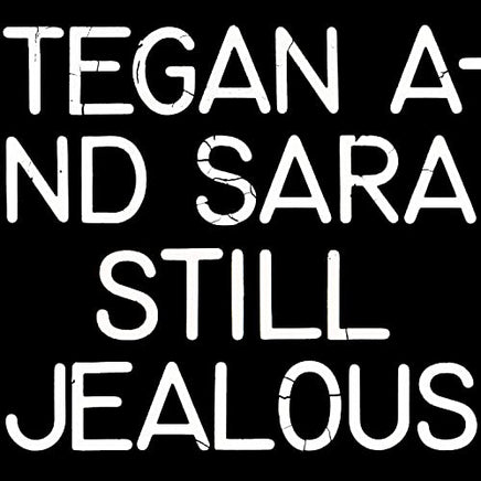 Tegan and Sara Still Jealous - Vinyl