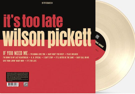 Wilson Pickett It's Too Late (Indie Exclusive, Colored Vinyl, Cream, Anniversary Edition) - Vinyl