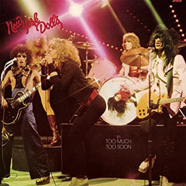 New York Dolls Too Much Too Soon - Vinyl