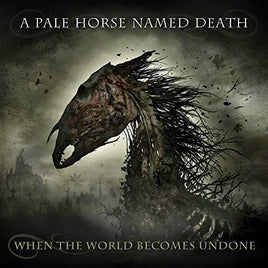 A Pale Horse Named Death When The World Becomes Undone - Vinyl