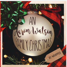 Aaron Watson An Aaron Watson Family Christmas: Re-Wrapped (Limited Autographed Translucent Green Vinyl) - Vinyl