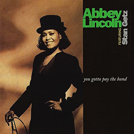 Abbey Lincoln/Stan Getz You Gotta Pay The Band [2 LP] - Vinyl