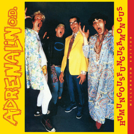 Adrenalin O.D. Humungusfungusamoungus - Millennium Edition - Vinyl