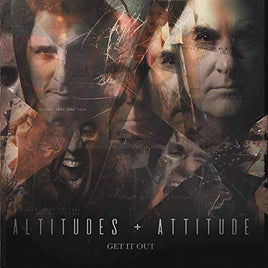 Altitudes & Attitude Get it Out - Vinyl