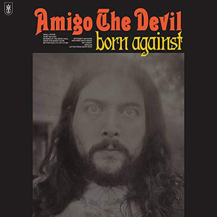Amigo The Devil Born Against [LP] - Vinyl