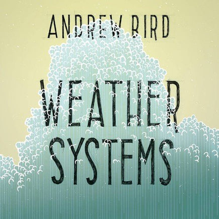 Andrew Bird WEATHER SYSTEMS - Vinyl