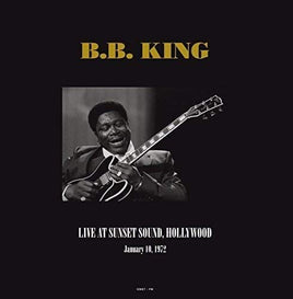 B.B. King Live At Sunset Sound Hollywood Ca January 10 1972 - Vinyl