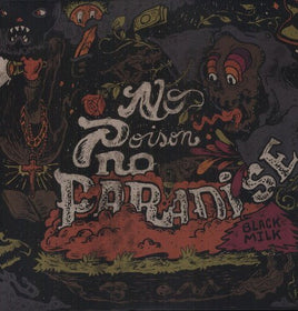 BLACK MILK NO POISON NO PARADISE - Vinyl