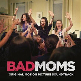 Bad Moms / O.S.T. BAD MOMS / O.S.T. - Vinyl
