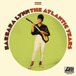 Barbara Lynn The Atlantic Years: 1968-1973 (Limited Edition, 180 Gram Vinyl) - Vinyl