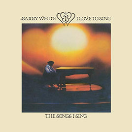Barry White I Love To Sing The Songs I Sing [LP] - Vinyl