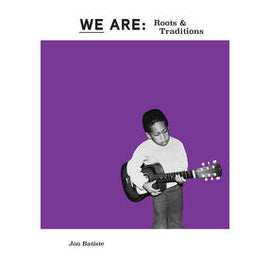 Batiste, Jon We Are: Roots and Traditions (RSD Black Friday 11.27.2020) - Vinyl