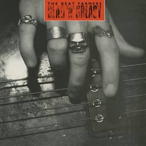 Beat Farmers GLAD 'N' GREASY - Vinyl