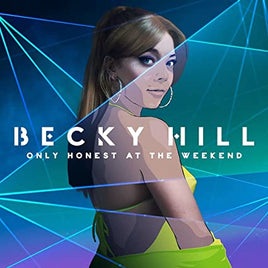 Becky Hill Only Honest At The Weekend [LP] - Vinyl
