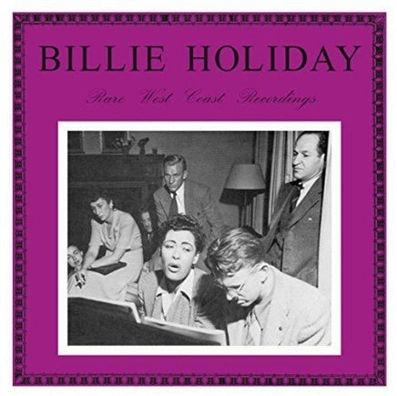 Billie Holiday RARE WEST COAST RECORDINGS - Vinyl