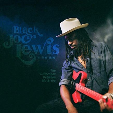 Black Joe Lewis & The Honeybears The Difference Between Me & You [LP] - Vinyl
