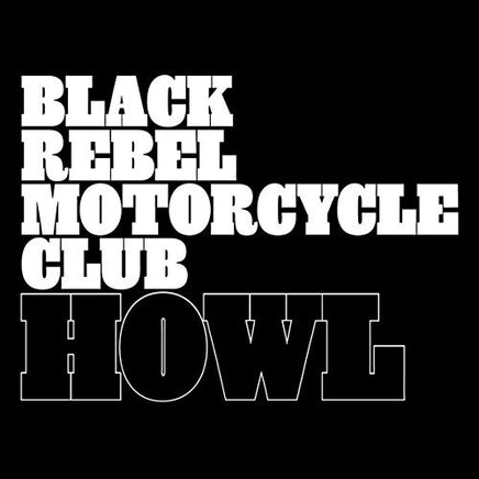 Black Rebel Motorcycle Club HOWL - Vinyl