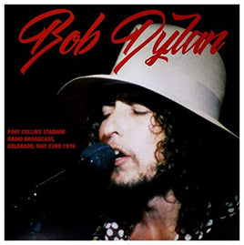 Bob Dylan Fort Collins Stadium Radio Broadcast, Colorado, May 23Rd, 1976 Fm Broadcast [Import] (L.P.) - Vinyl