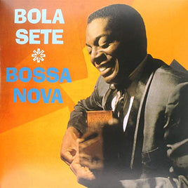Bola Sete Bossa Nova - Vinyl