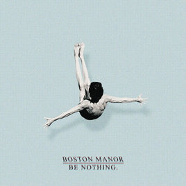 Boston Manor Be Nothing. (Limited Edition, Colored Vinyl) - Vinyl