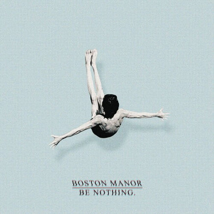 Boston Manor Be Nothing. (Limited Edition, Colored Vinyl) - Vinyl