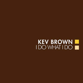 Brown,Kev I Do What I Do - Vinyl