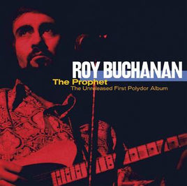 Buchanan, Roy The Prophet--The Unreleased First Polydor Album (RSD 11/26/21) - Vinyl