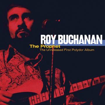 Buchanan, Roy The Prophet--The Unreleased First Polydor Album (RSD 11/26/21) - Vinyl