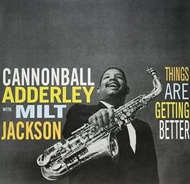 Cannonball Adderley & Milt Jackson Things Are Getting Better - Vinyl