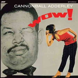 Cannonball Adderley Wow! + 2 Bonus Tracks - Vinyl