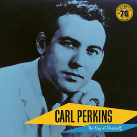 Carl Perkins Carl Perkins: The King of Rockabilly (Sun Records 70th Anniversary) [LP] - Vinyl