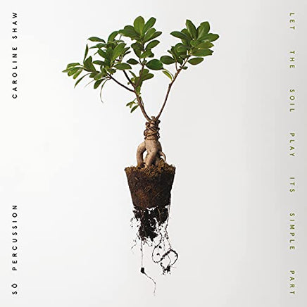 Caroline Shaw & Sō Percussion Let the Soil Play Its Simple Part - Vinyl